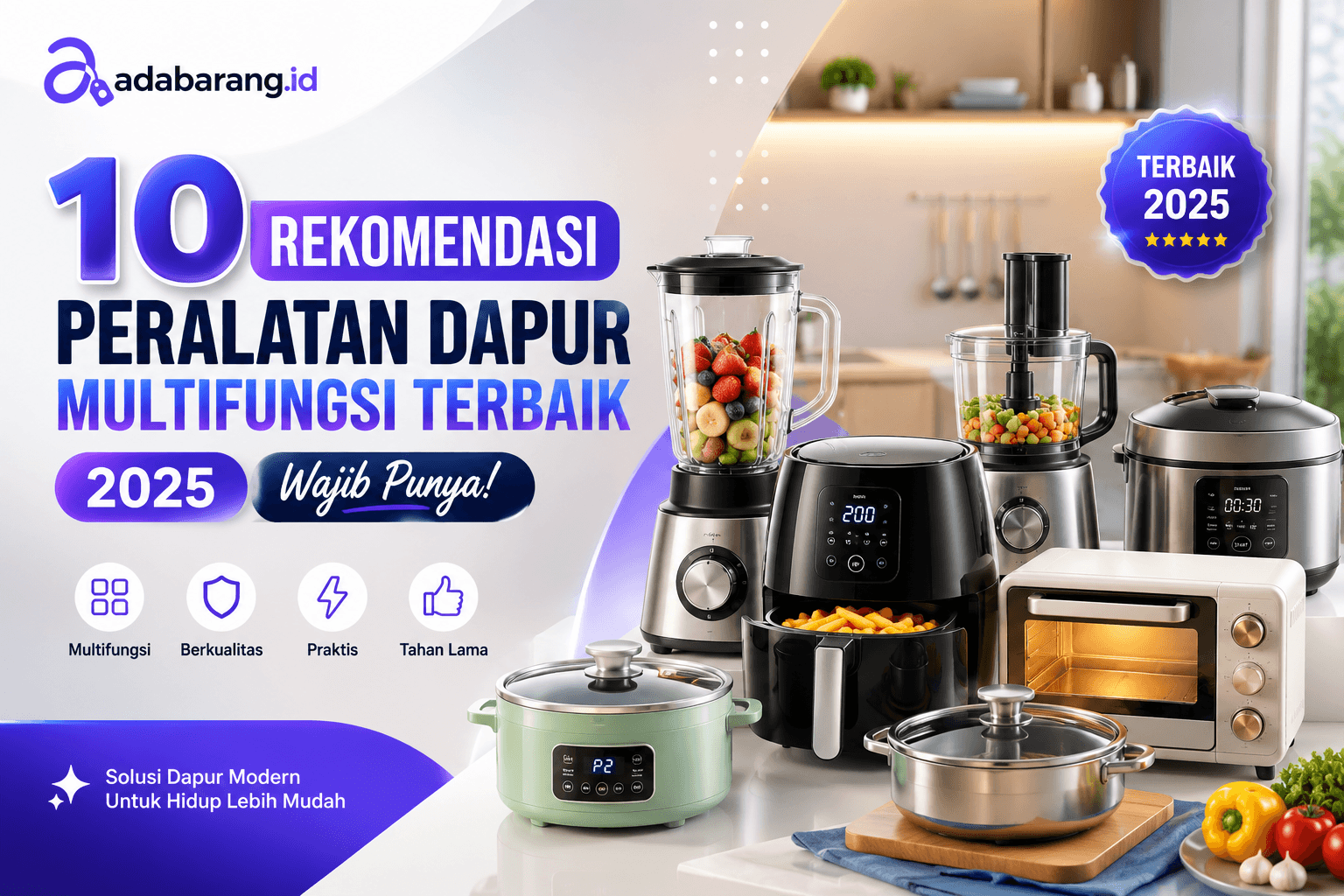 10 Rekomendasi Peralatan Dapur Multifungsi Terbaik 2025 — Wajib Punya!